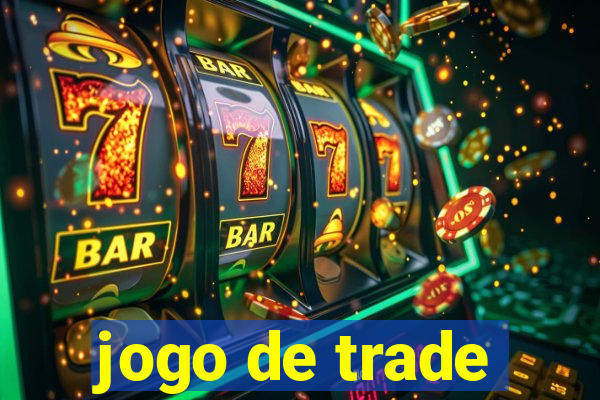 jogo de trade
